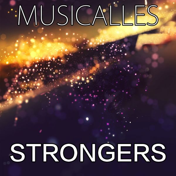 MUSICALLES - Strongers MUSICALLES - Strongers