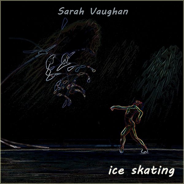 Sarah Vaughan|Ice Skating