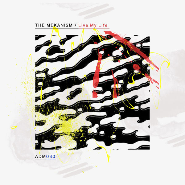 The Mekanism|Live My Life EP The Mekanism|Live My Life EP