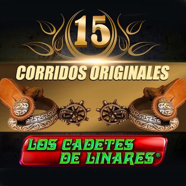 15 Exitos Originales, Los Cadetes De Linares - Qobuz