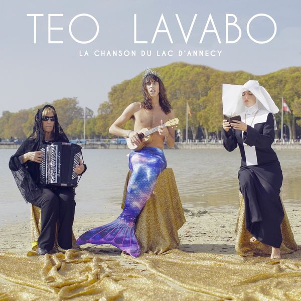 Album La Sirene Du Lac D Annecy Teo Lavabo Qobuz Download And Streaming In High Quality