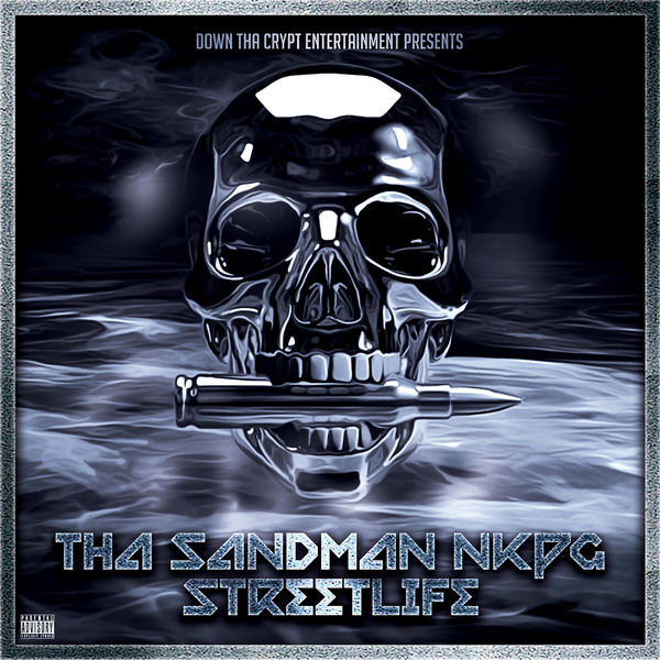 Tha Sandman Nkpg - Streetlife Tha Sandman Nkpg - Streetlife