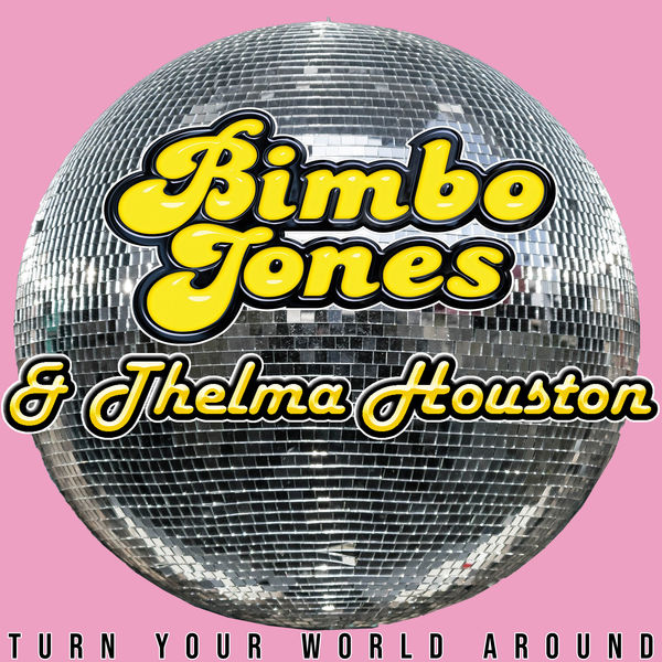 Bimbo Jones - Turn Your World Around Bimbo Jones - Turn Your World Around