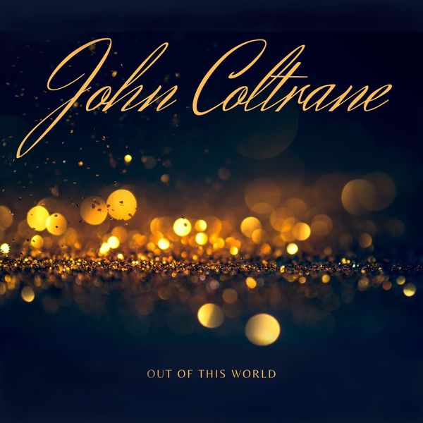 John Coltrane|Out of This World