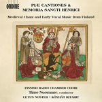 Cetus Noster Piæ cantiones & Memoria sancti henrici: Medieval Chant & Early Vocal Music from Finland
