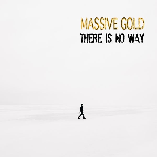 Massive Gold - There Is No Way Massive Gold - There Is No Way
