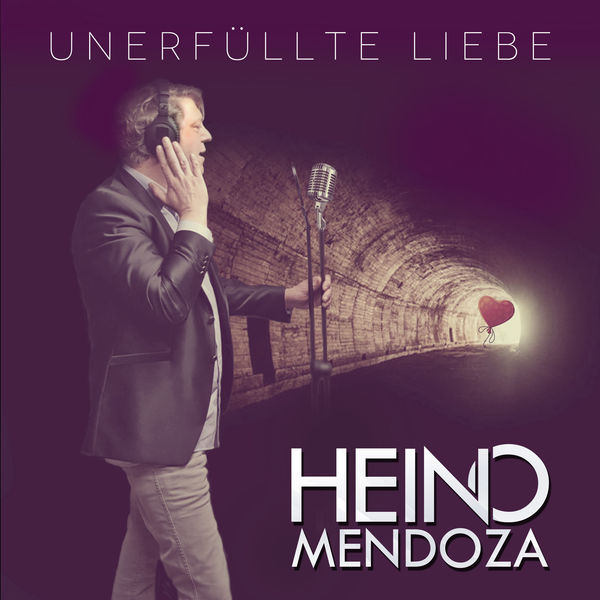 Heino Mendoza|Unerfüllte Liebe Heino Mendoza|Unerfüllte Liebe