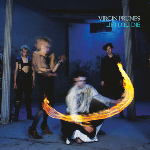 Virgin Prunes|...If I Die, I Die  (40th Anniversary Edition)