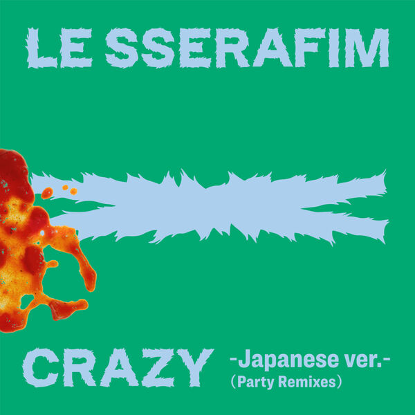 CRAZY (Japanese ver. / Party Remixes), LE SSERAFIM Qobuz