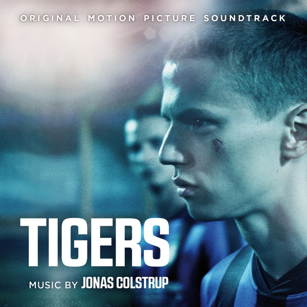 Jonas Colstrup|Tigers (Original Motion Picture Soundtrack) Jonas Colstrup|Tigers (Original Motion Picture Soundtrack)