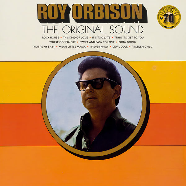 Roy Orbison|The Original Sound (Sun Records 70th / Remastered 2022) Roy Orbison|The Original Sound (Sun Records 70th / Remastered 2022)