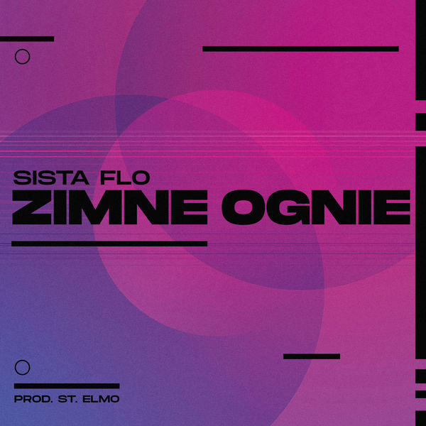 Sista Flo - Zimne ognie Sista Flo - Zimne ognie