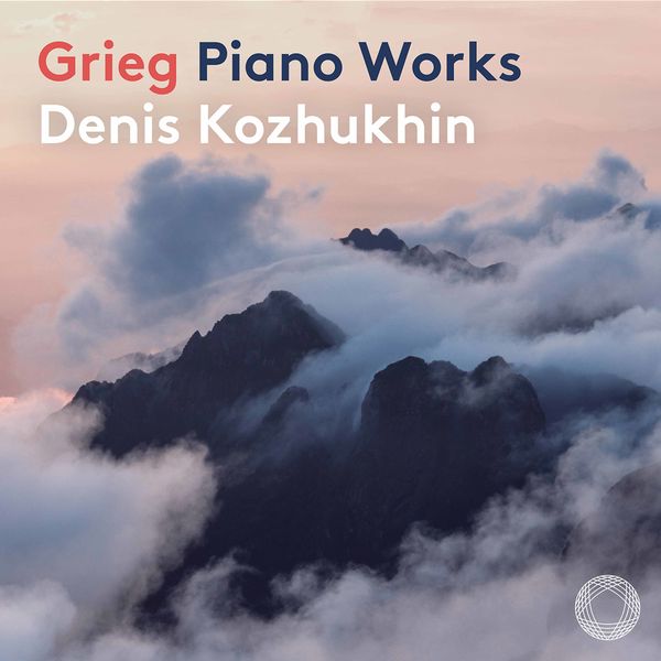 Denis Kozhukhin|Grieg: Piano Works Denis Kozhukhin|Grieg: Piano Works