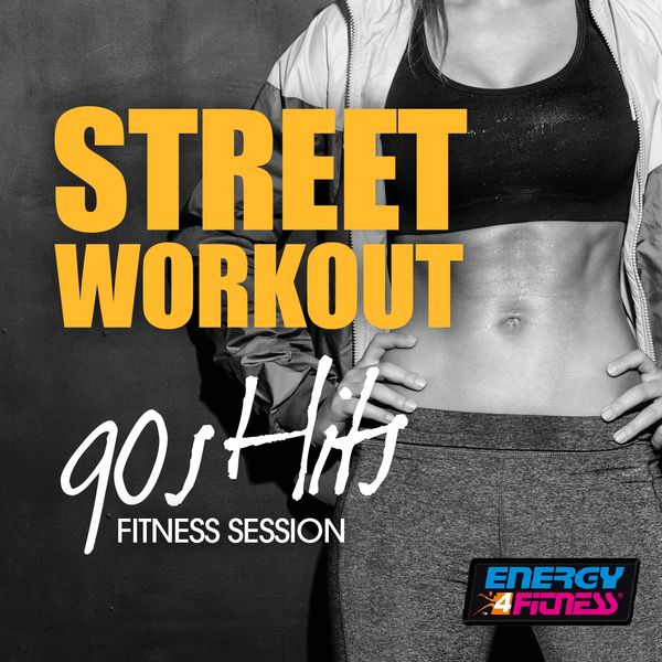 Various Artists - Street Workout 90s Hits Fitness Session Various Artists - Street Workout 90s Hits Fitness Session