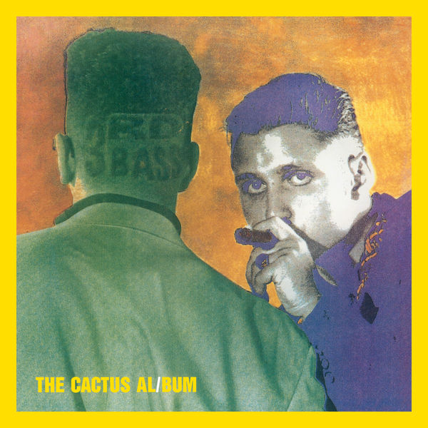 3rd Bass|The Cactus Album (Expanded Edition) 3rd Bass|The Cactus Album (Expanded Edition)