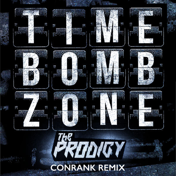 The Prodigy|Timebomb Zone  (Conrank Remix)