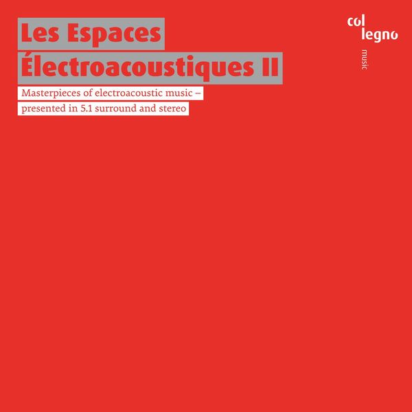 Institute for Computer Music and Sound Technology - Les Espaces Électroacoustiques II Institute for Computer Music and Sound Technology - Les Espaces Électroacoustiques II