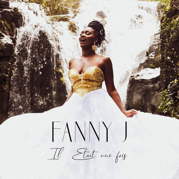 Fanny J|Il était une fois Fanny J|Il était une fois