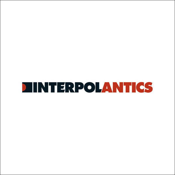Interpol - Antics Interpol - Antics