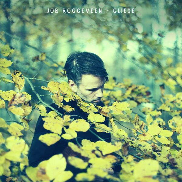 Job Roggeveen - GLIESE Job Roggeveen - GLIESE