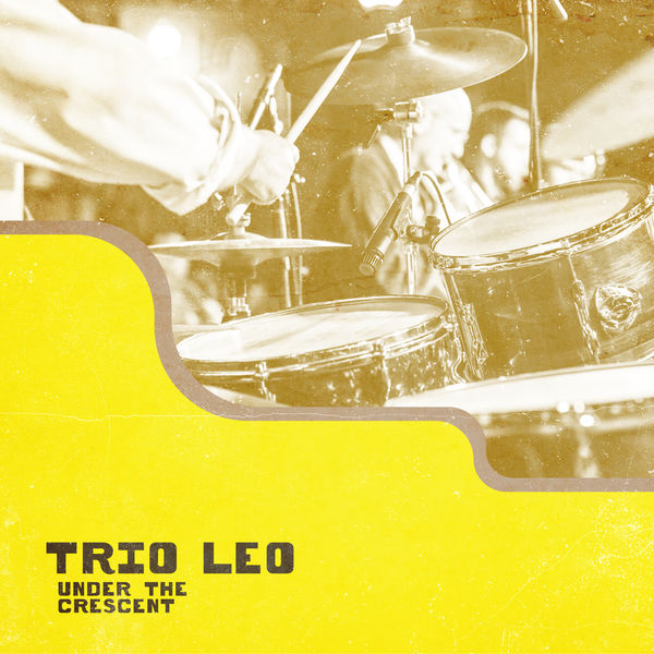 Trio Leo - Under the Crescent Trio Leo - Under the Crescent