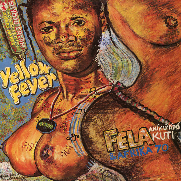 Fela Kuti|Yellow Fever (Edit) Fela Kuti|Yellow Fever (Edit)