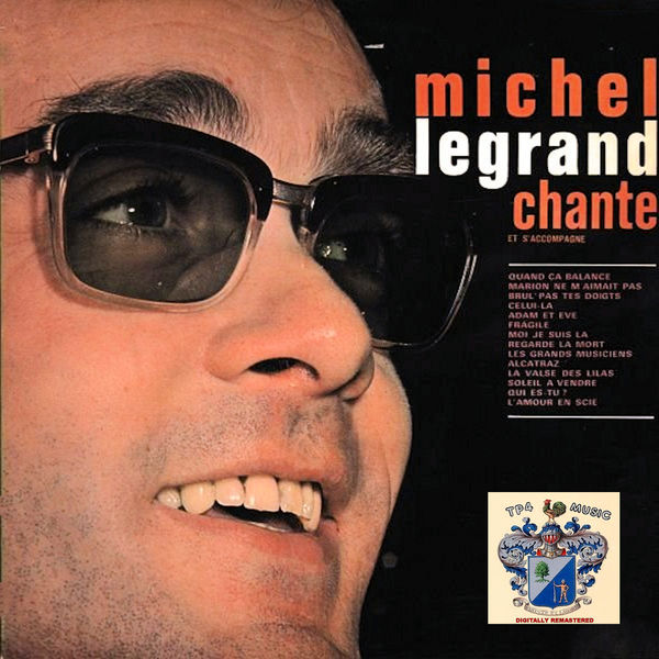 Michel Legrand|Chante