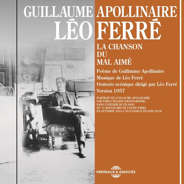 Léo Ferré - Guillaume Apollinaire : La chanson du mal aimé Léo Ferré - Guillaume Apollinaire : La chanson du mal aimé