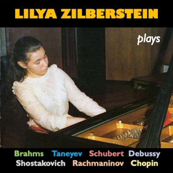 Lilya Zilberstein - Lilya Zilberstein Plays Piano Works Lilya Zilberstein - Lilya Zilberstein Plays Piano Works