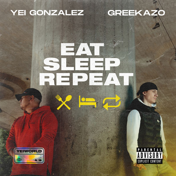 Yei Gonzalez - Eat Sleep Repeat Yei Gonzalez - Eat Sleep Repeat