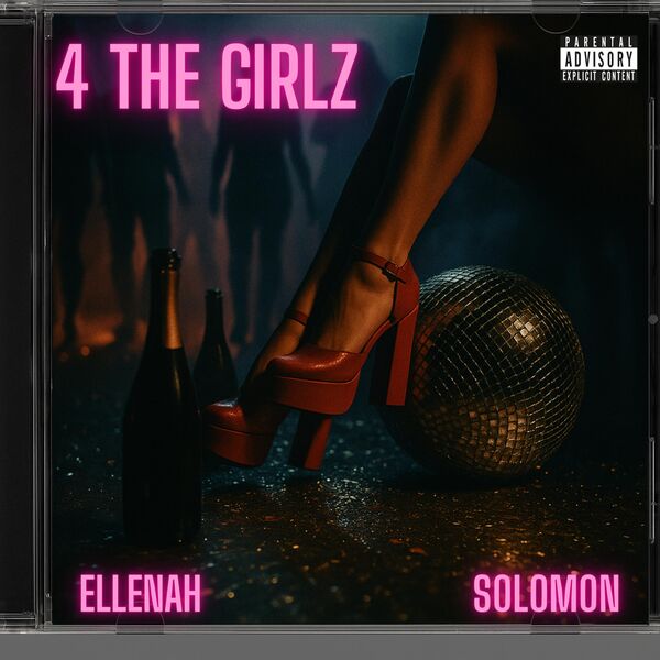 Ellenah|4 THE GIRLZ (feat. S0L0M0N) Ellenah|4 THE GIRLZ (feat. S0L0M0N)
