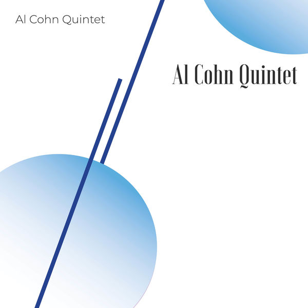Al Cohn - The Al Cohn Quintet featuring Bobby Brookmeyer Al Cohn - The Al Cohn Quintet featuring Bobby Brookmeyer