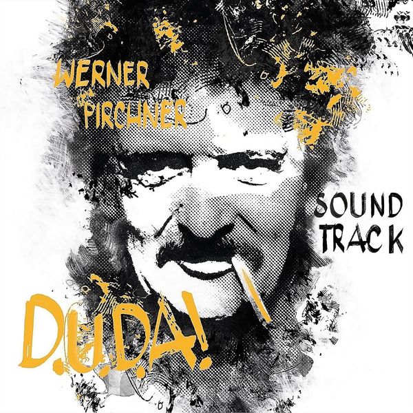 Werner Pirchner - D.U.D.A! Werner Pirchner Werner Pirchner - D.U.D.A! Werner Pirchner