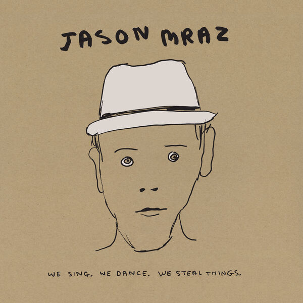 Jason Mraz|We Sing. We Dance. We Steal Things. We Deluxe Edition.