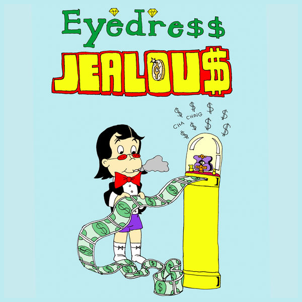 Eyedress|Jealous