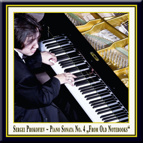 Amir Tebenikhin - Grand Piano Masters - Prokofiev: Piano Sonata No.4 in C Minor, Op.20 "From old Notebooks" / Klaviersonate Nr. 4 Amir Tebenikhin - Grand Piano Masters - Prokofiev: Piano Sonata No.4 in C Minor, Op.20 "From old Notebooks" / Klaviersonate Nr. 4