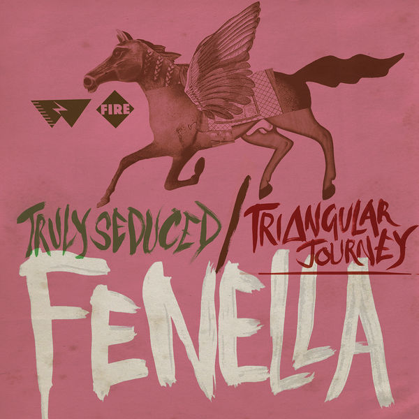 Fenella - Truly Seduced / Triangular Journey Fenella - Truly Seduced / Triangular Journey