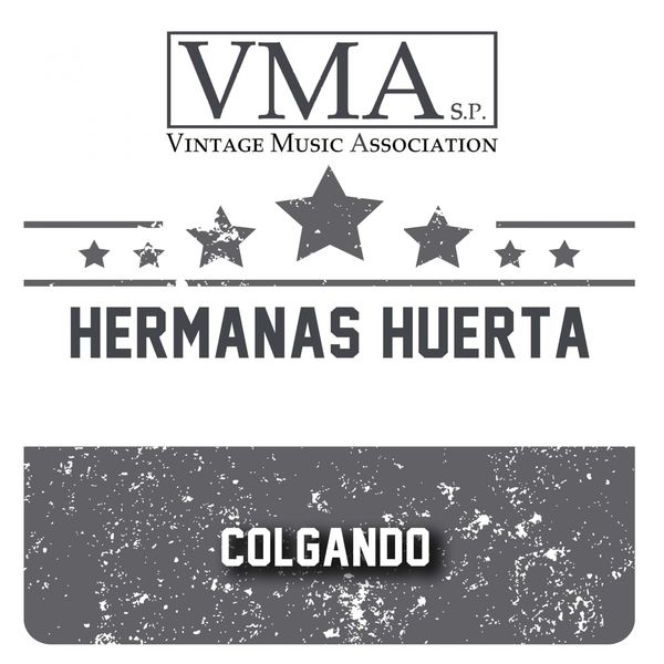 Hermanas Huerta - Colgando Hermanas Huerta - Colgando