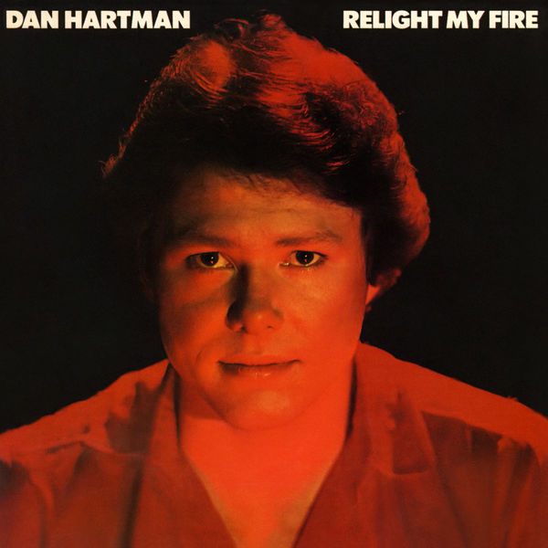 Dan Hartman|Relight My Fire (Expanded Edition) Dan Hartman|Relight My Fire (Expanded Edition)