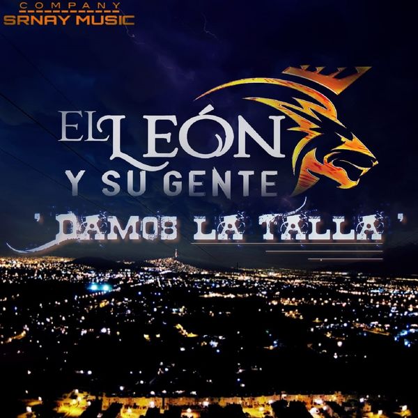 El León Y Su Gente - Damos la Talla El León Y Su Gente - Damos la Talla