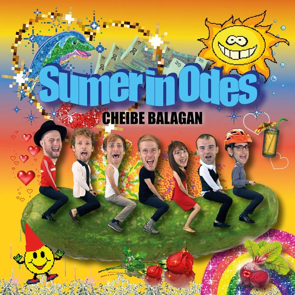 Cheibe Balagan - Sumer in Odes Cheibe Balagan - Sumer in Odes