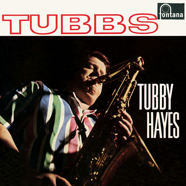 Tubby Hayes - Tubbs Tubby Hayes - Tubbs