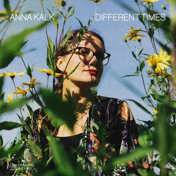 Anna Kalk|Different Times Anna Kalk|Different Times