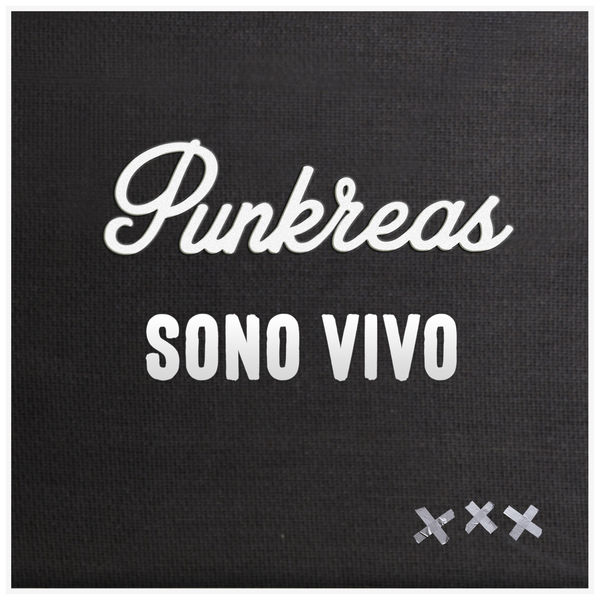 Punkreas - Sono Vivo Punkreas - Sono Vivo
