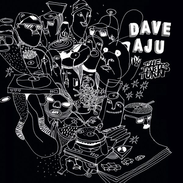 Dave Aju - The Tables Turn Dave Aju - The Tables Turn