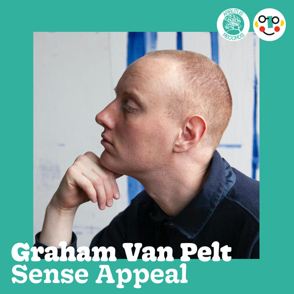 Graham Van Pelt - Sense Appeal Graham Van Pelt - Sense Appeal