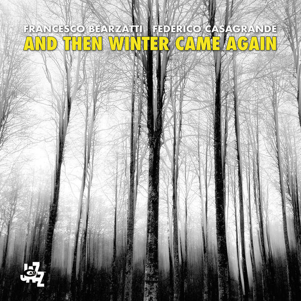 Francesco Bearzatti|And Then Winter Came Again Francesco Bearzatti|And Then Winter Came Again