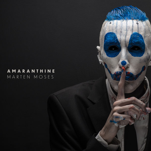 Marten Moses - Amaranthine Marten Moses - Amaranthine