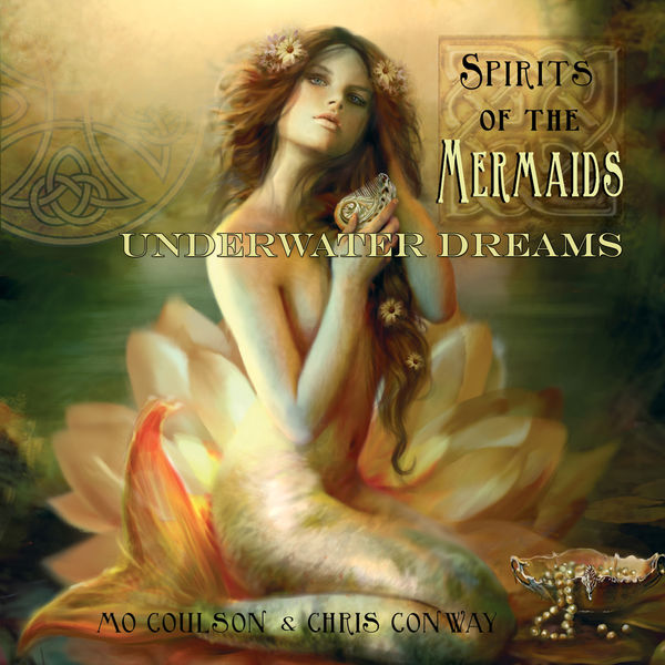 Mo Coulson - Spirits of the Mermaids - Underwater Dreams Mo Coulson - Spirits of the Mermaids - Underwater Dreams