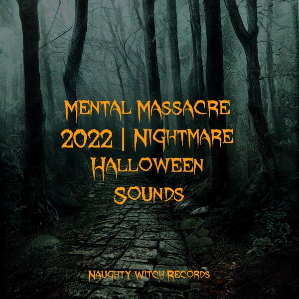 Mental Massacre 2022 Nightmare Halloween Sounds, Halloween Sound